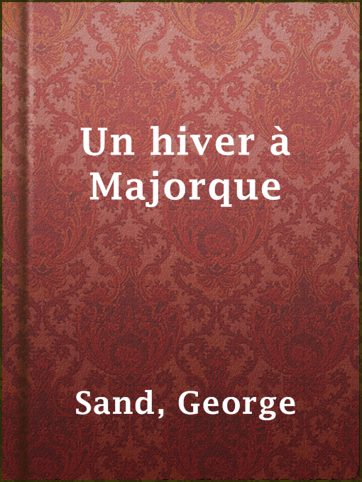 Title details for Un hiver à Majorque by George Sand - Available